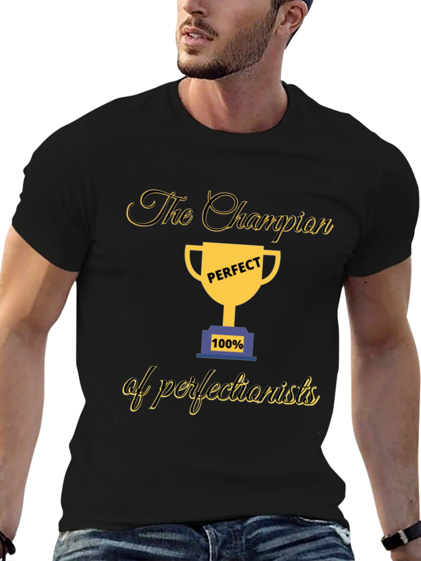 Champion of Perfectionists T-Shirt - Perfect 100%