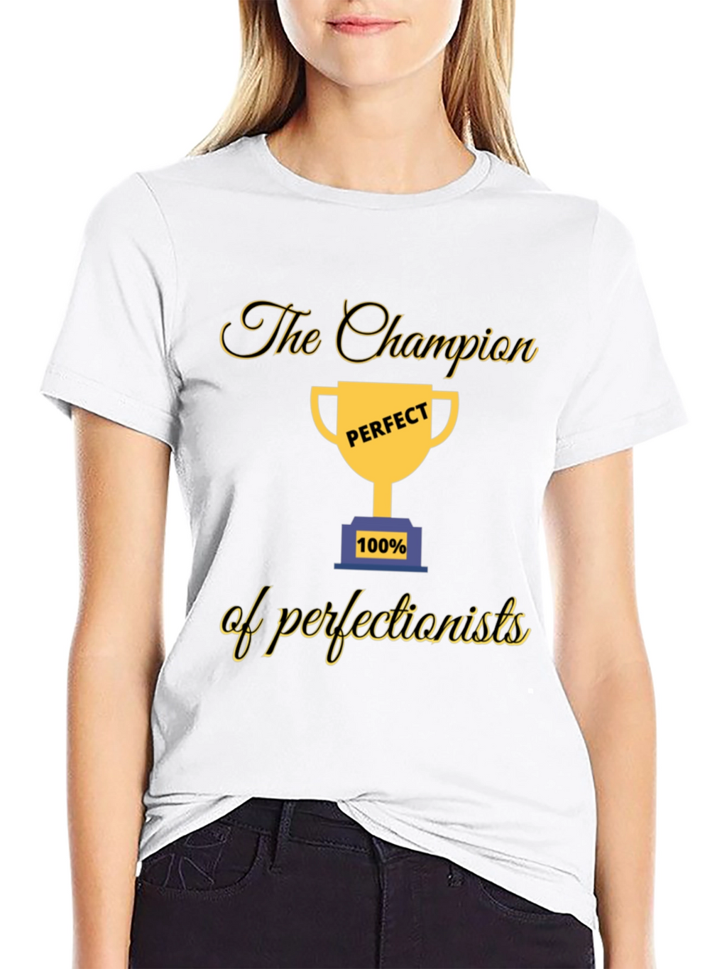 Champion of Perfectionists T-Shirt - Perfect 100%