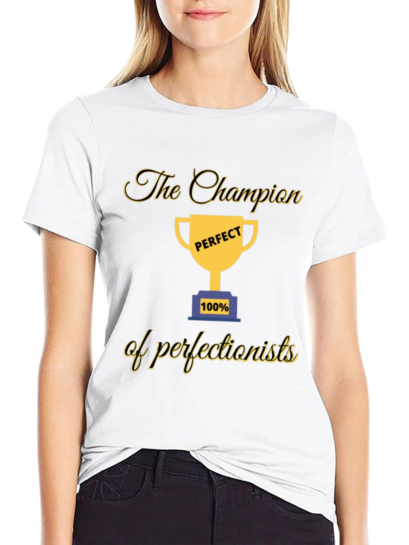 Champion of Perfectionists T-Shirt - Perfect 100%