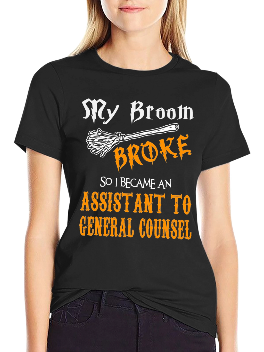 My Broom Broke Assistant to General Counsel T-Shirt