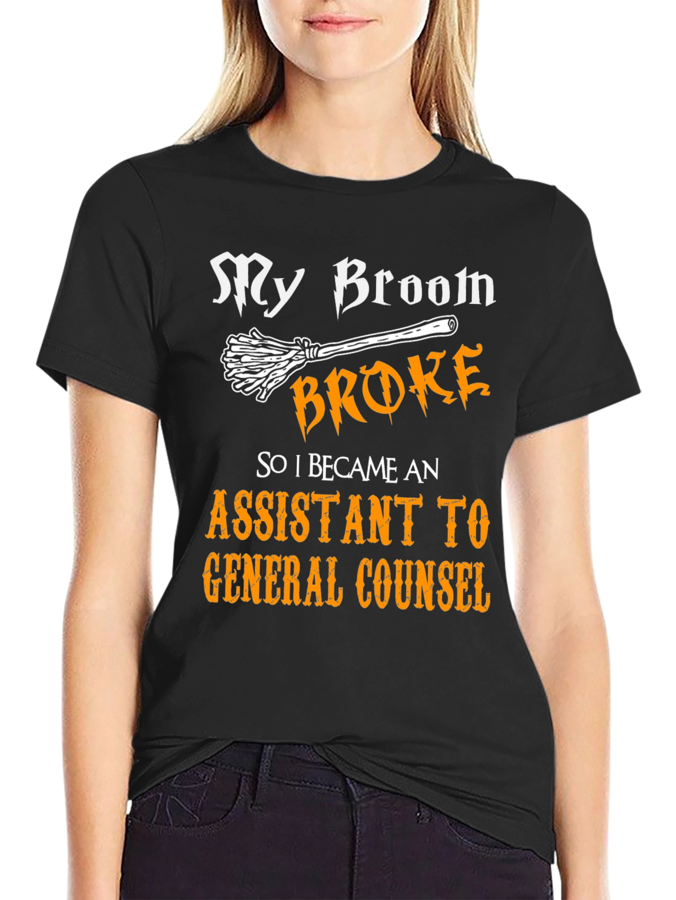 My Broom Broke Assistant to General Counsel T-Shirt