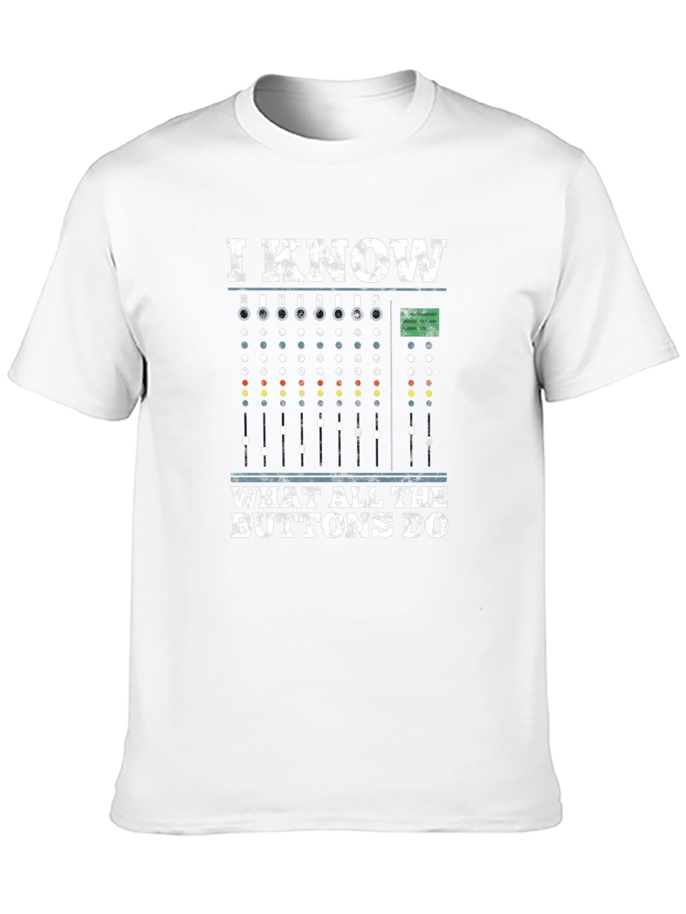 I Know What All The Buttons Do T-Shirt