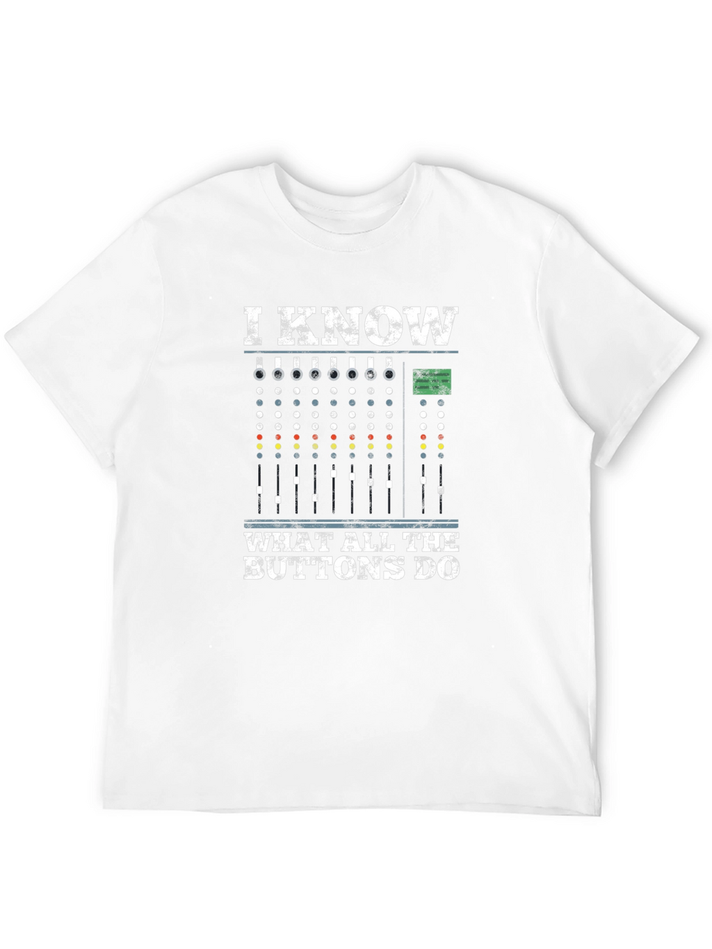 I Know What All The Buttons Do T-Shirt