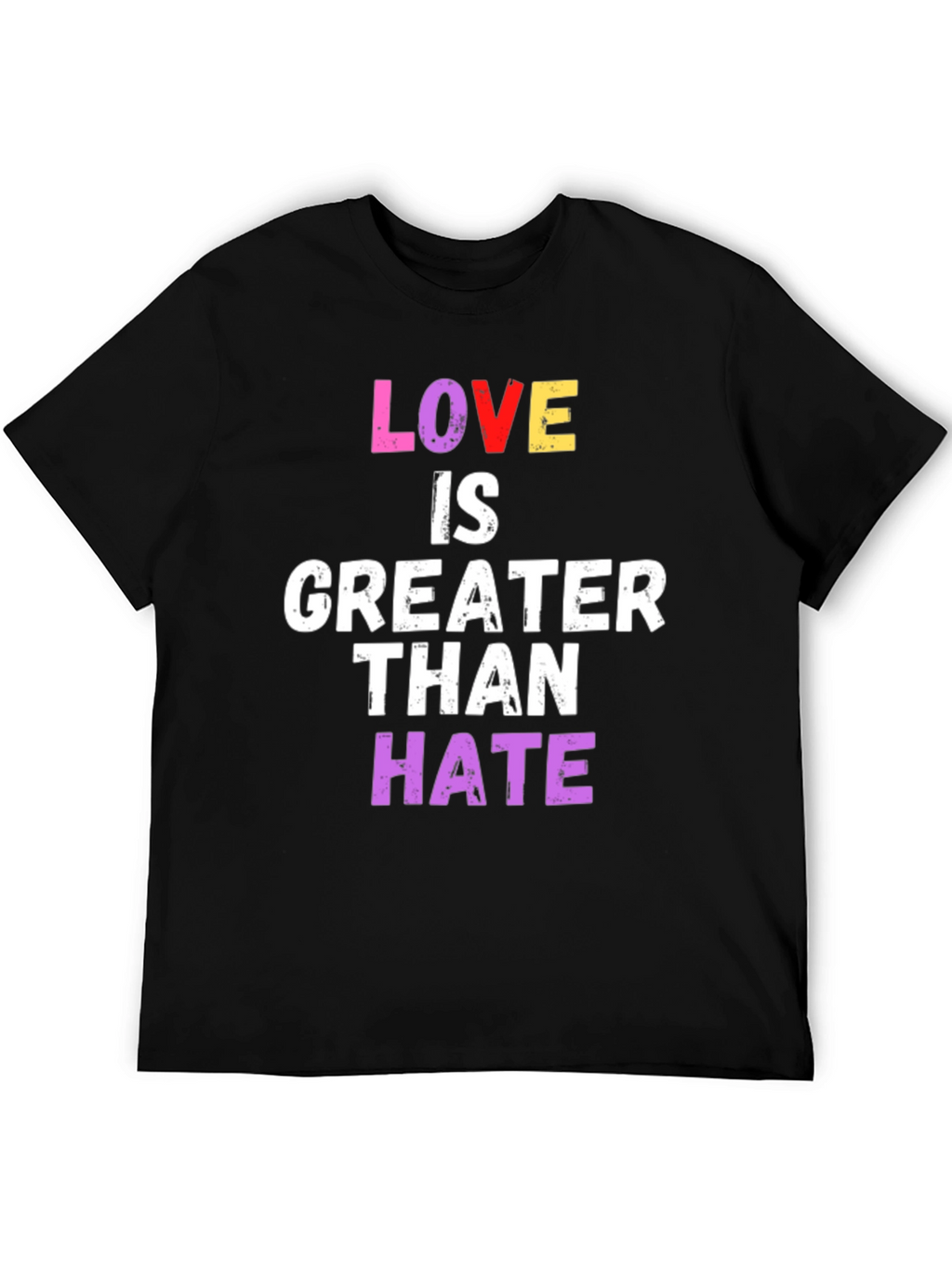 Love Is Greater Than Hate Graphic Tee