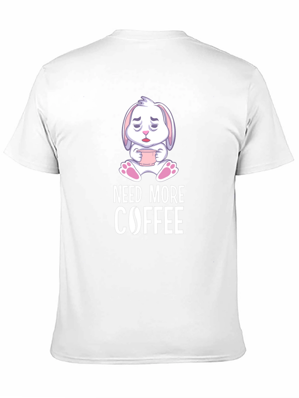 Need More Coffee T-Shirt - Cute Bunny Design