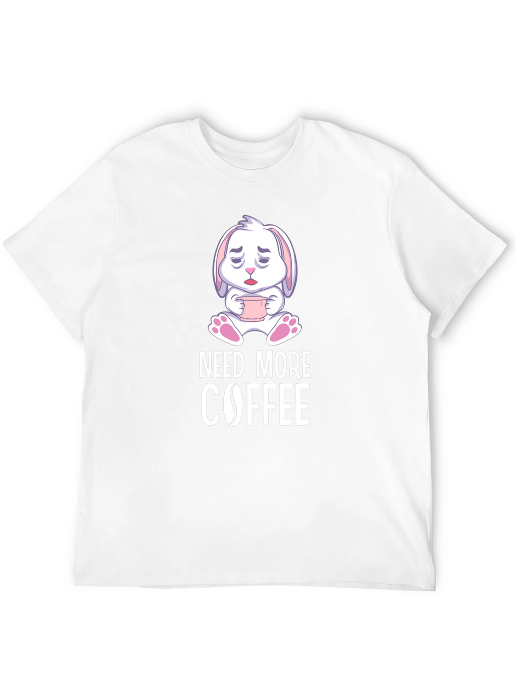 Need More Coffee T-Shirt - Cute Bunny Design