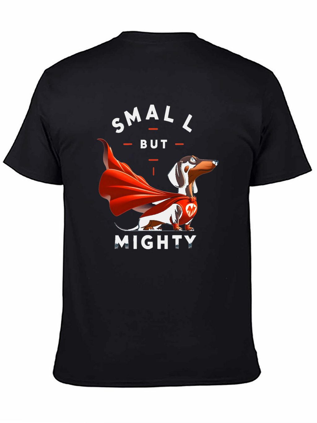 Small But Mighty Dachshund T-Shirt