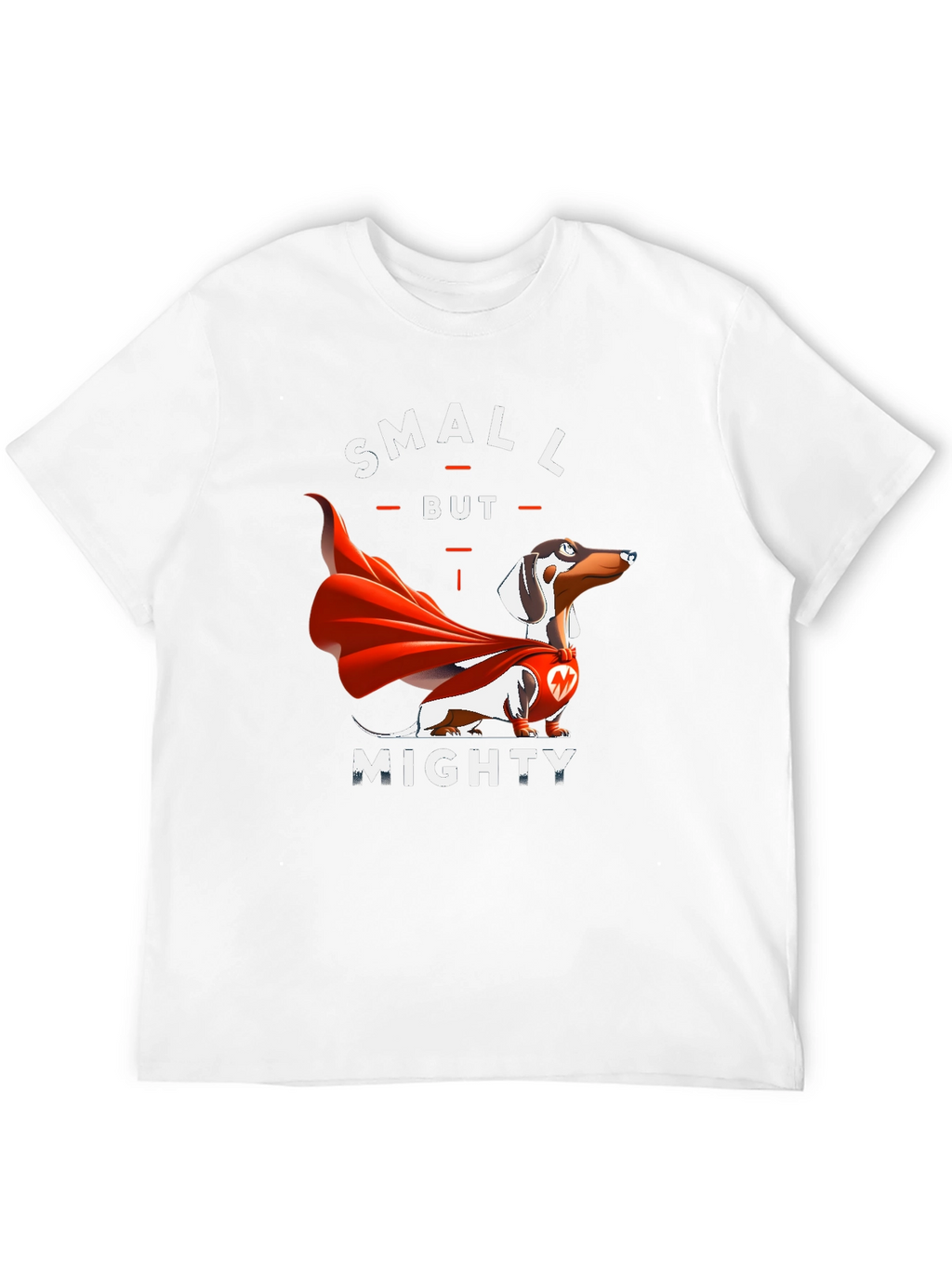 Small But Mighty Dachshund T-Shirt