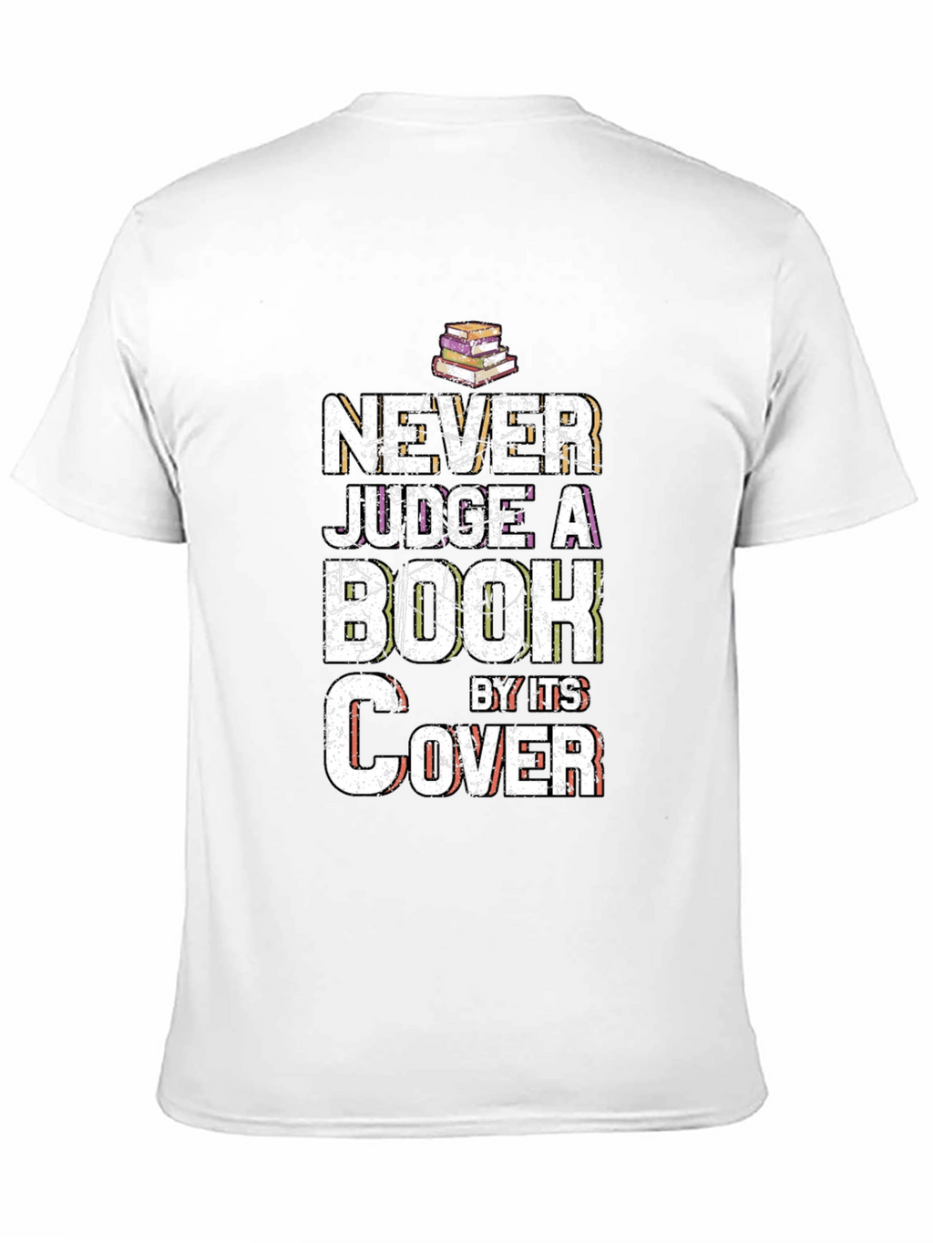 Never Judge a Book by Its Cover T-Shirt