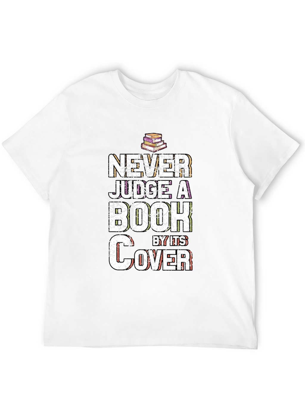 Never Judge a Book by Its Cover T-Shirt