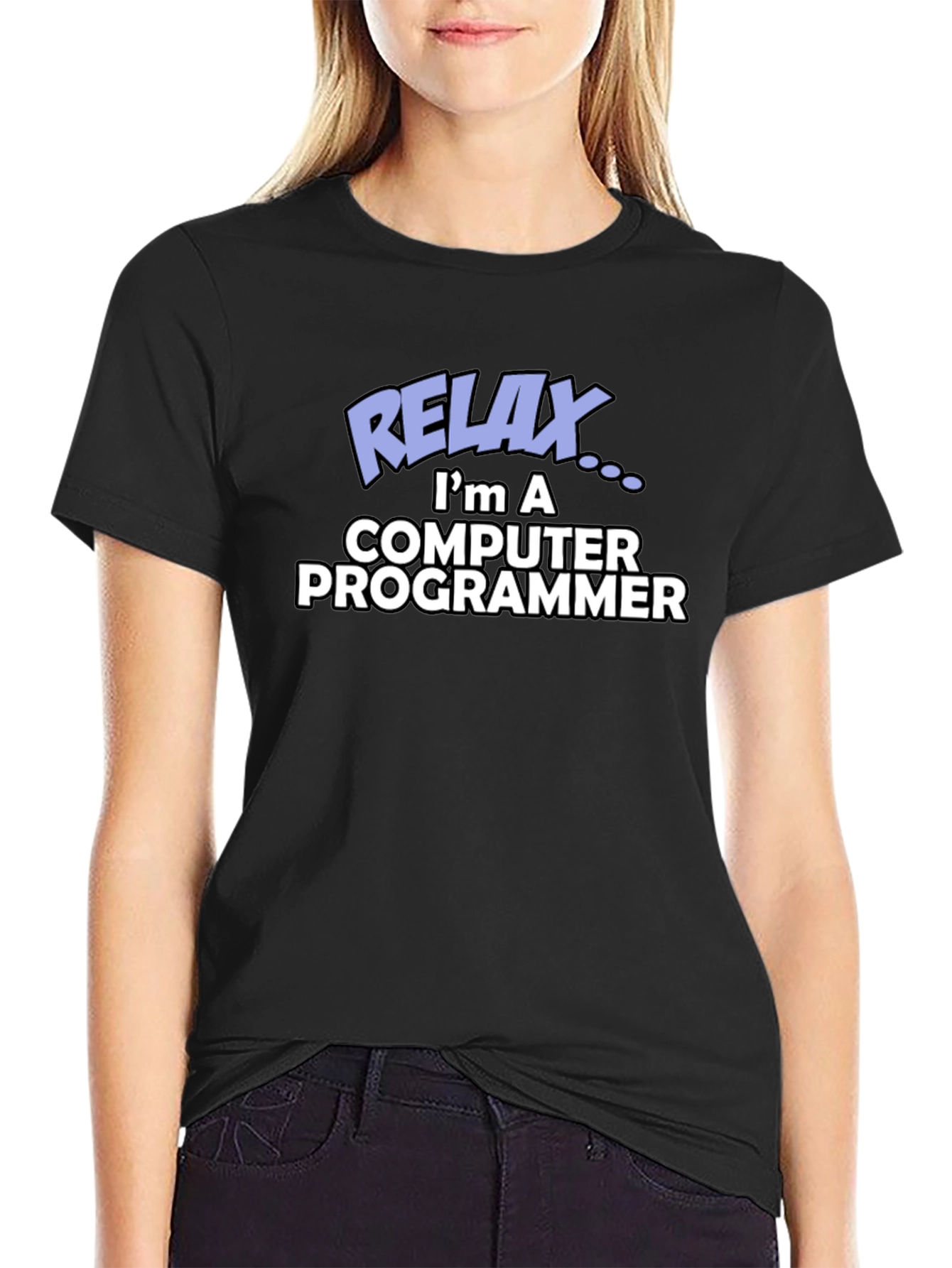 Relax Im a Computer Programmer Graphic Tee