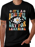 Its A Beautiful Day For Learning T-Shirt
