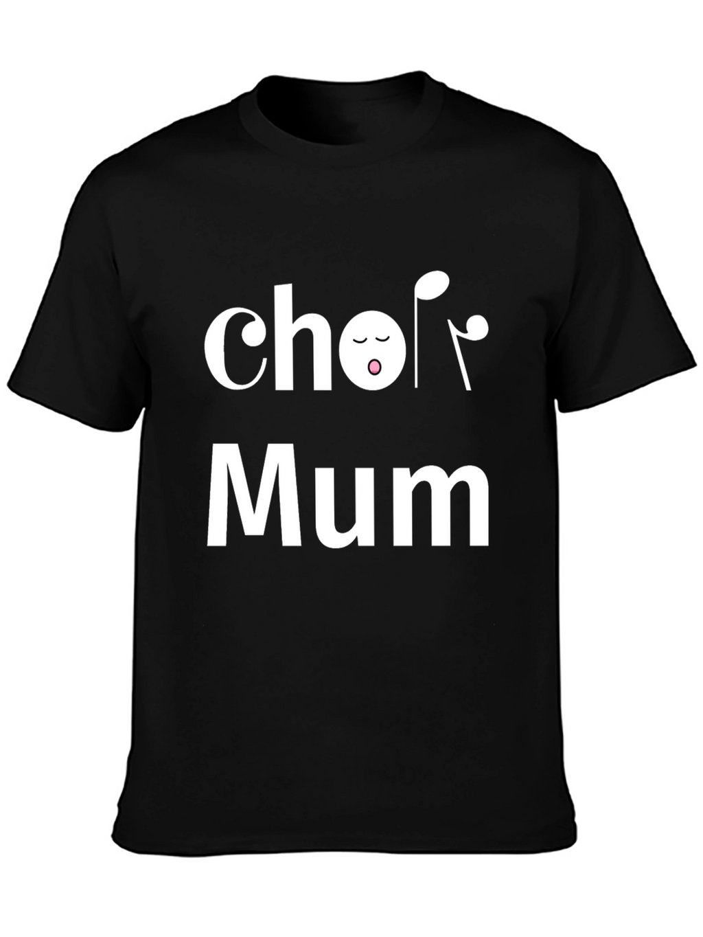 Choir Mum Black T-Shirt - Music Lover Tee