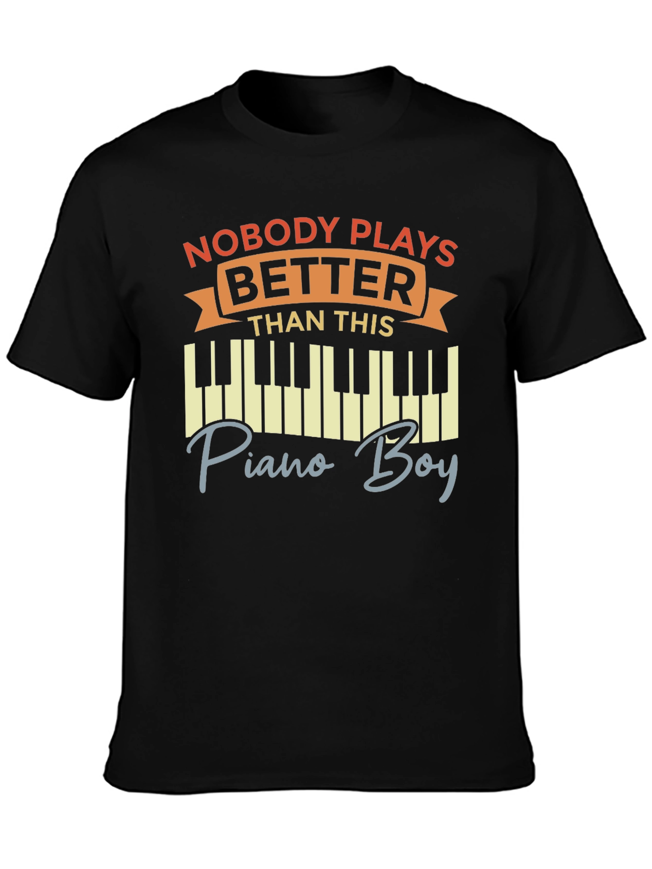Nobody Plays Better Piano Boy T-Shirt