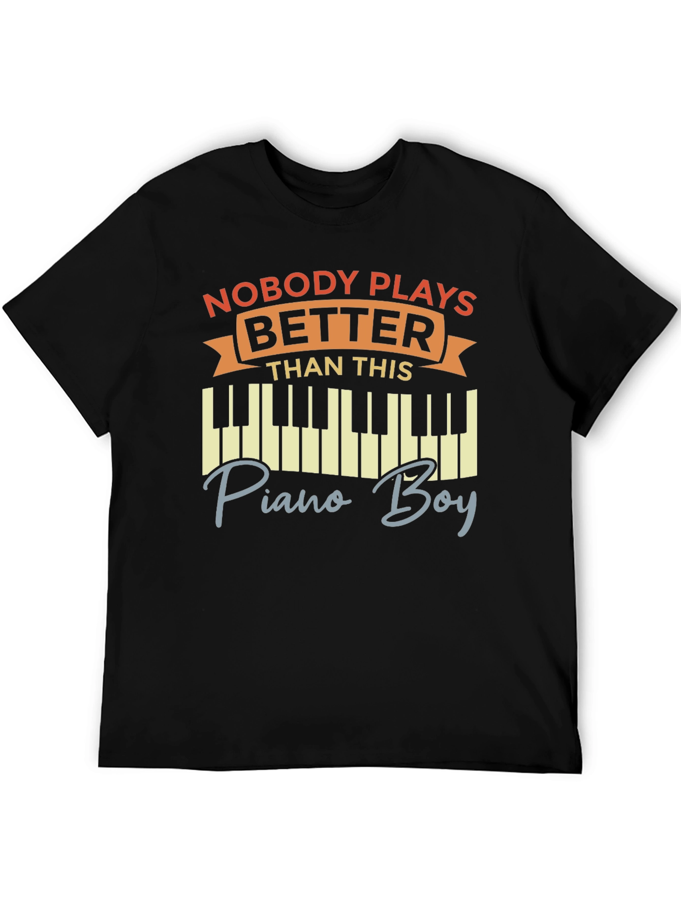 Nobody Plays Better Piano Boy T-Shirt