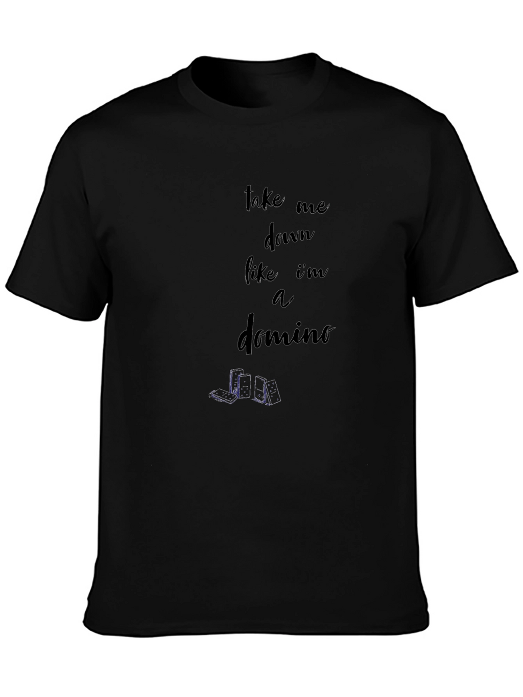 Take Me Down Like A Domino Graphic Tee