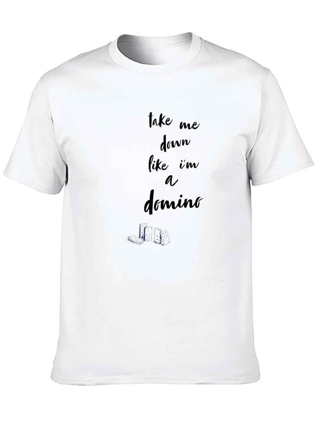 Take Me Down Like A Domino Graphic Tee