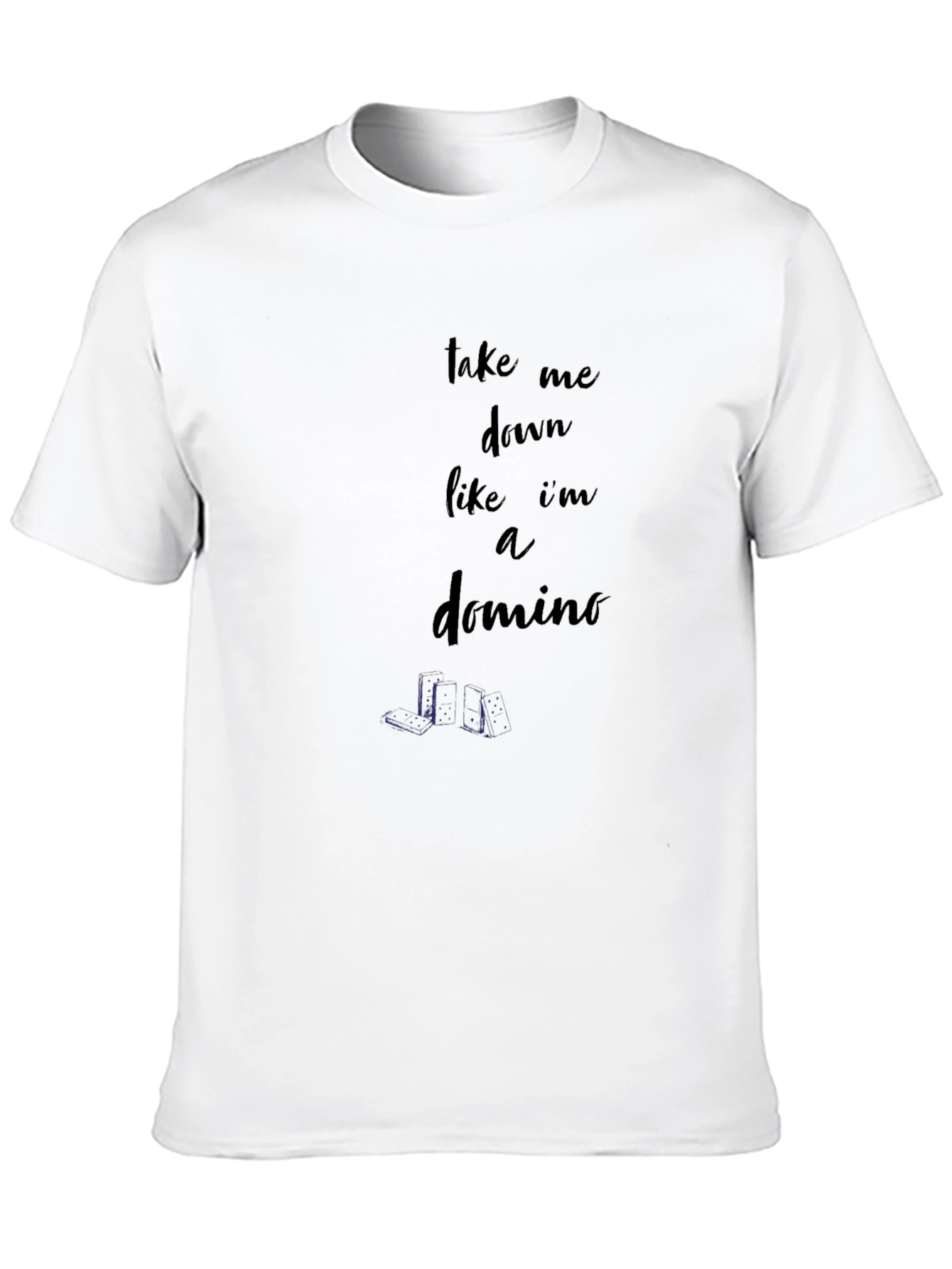 Take Me Down Like A Domino Graphic Tee