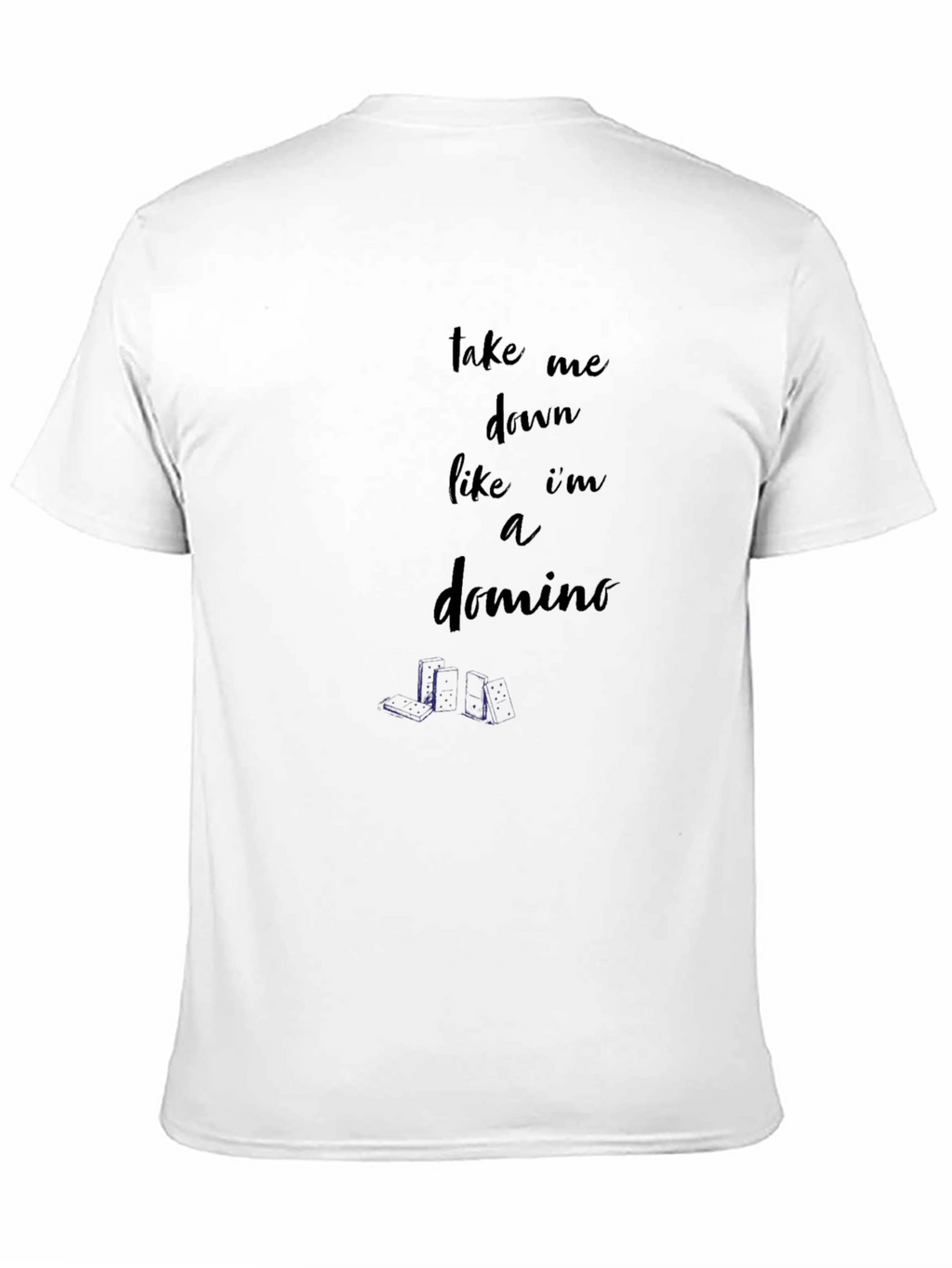 Take Me Down Like A Domino Graphic Tee