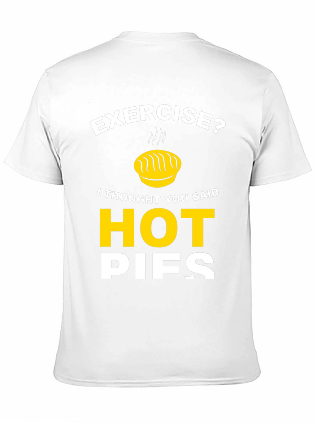 Funny Hot Pies Graphic T-Shirt