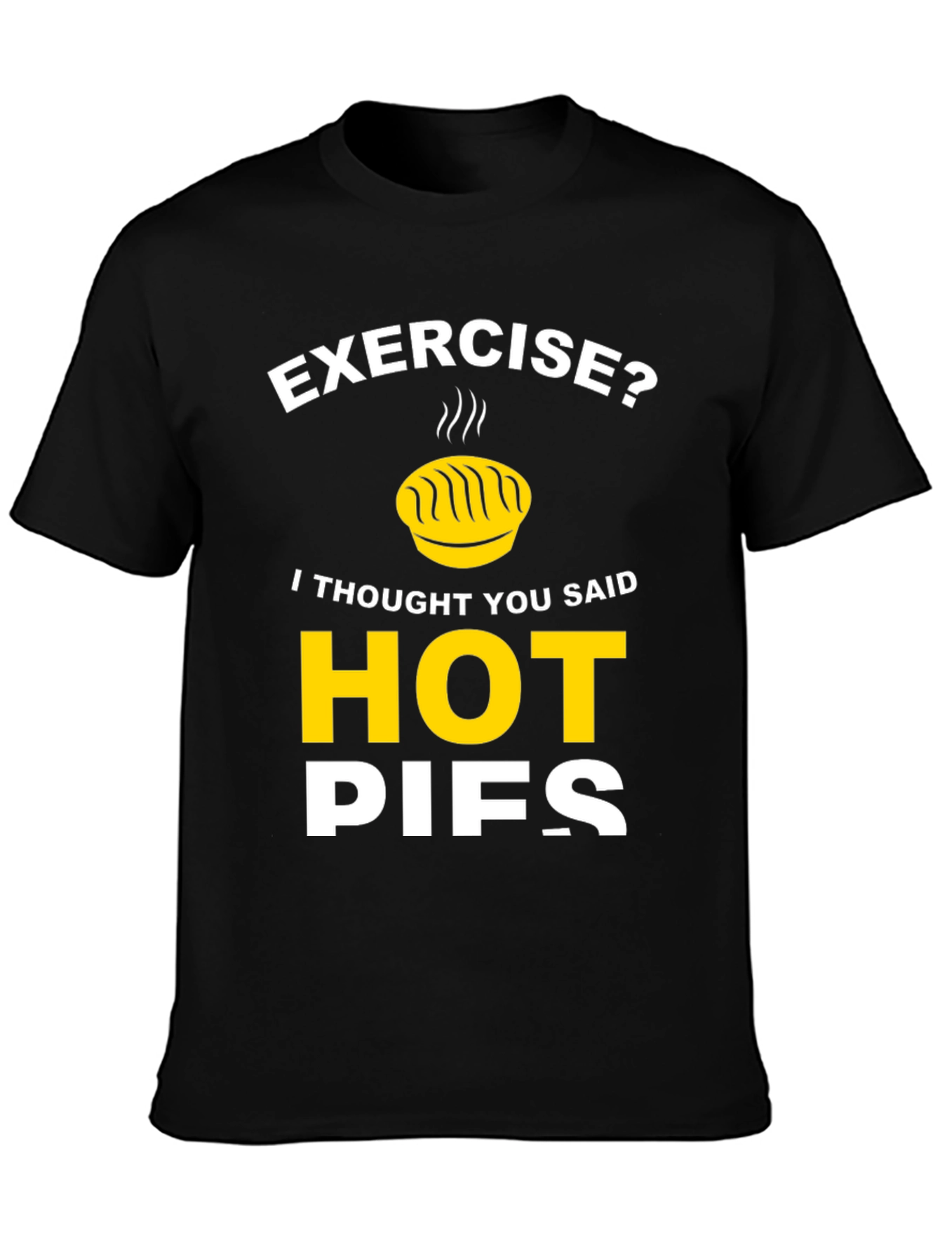 Funny Hot Pies Graphic T-Shirt