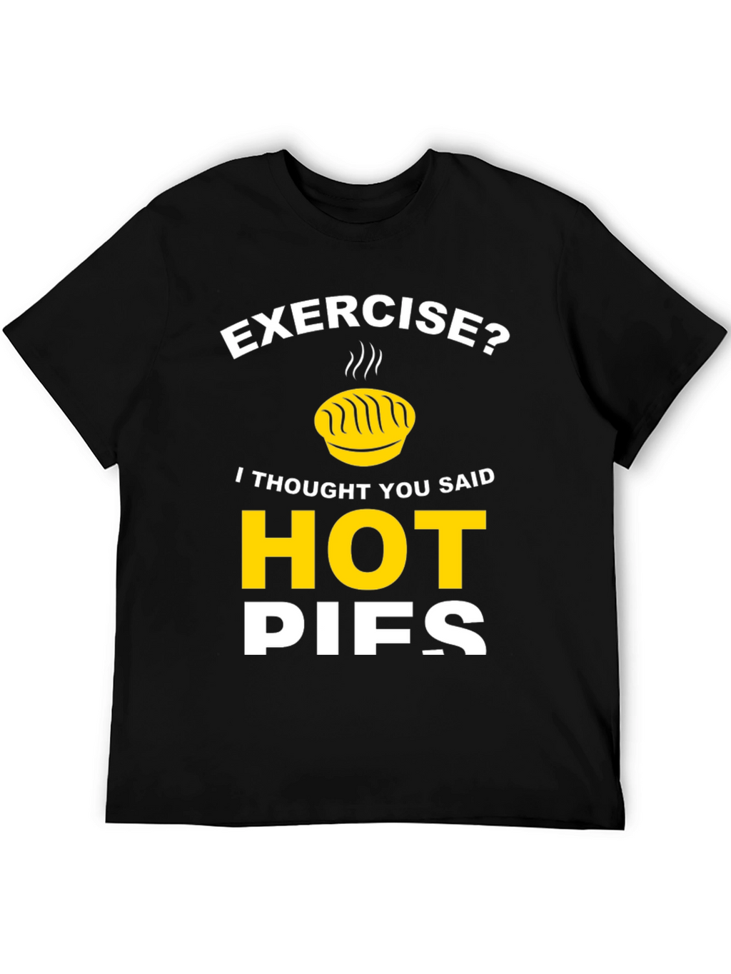 Funny Hot Pies Graphic T-Shirt