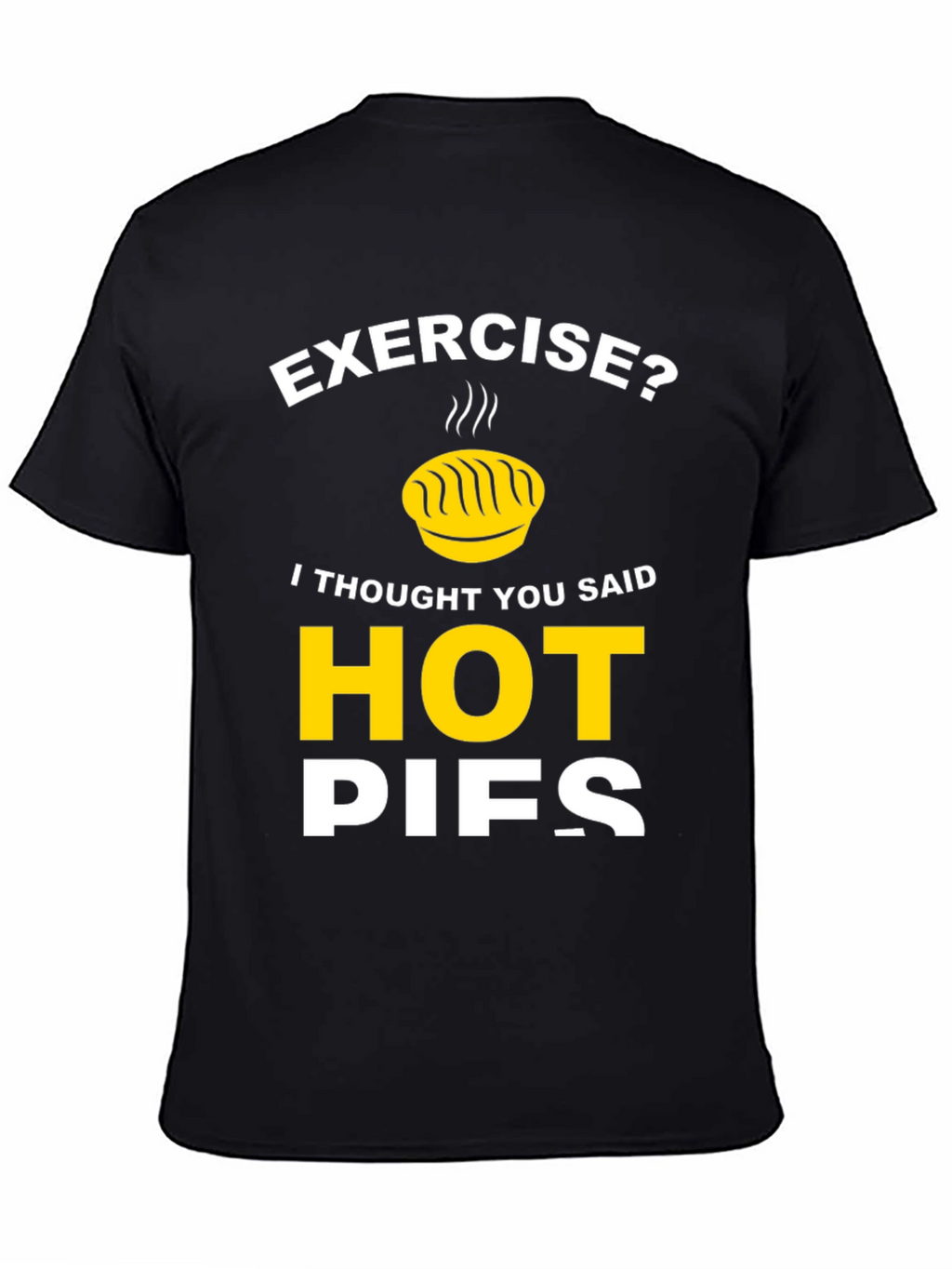 Funny Hot Pies Graphic T-Shirt