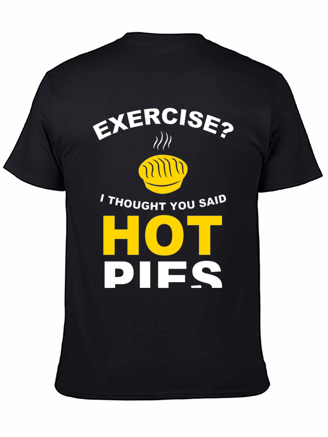 Funny Hot Pies Graphic T-Shirt