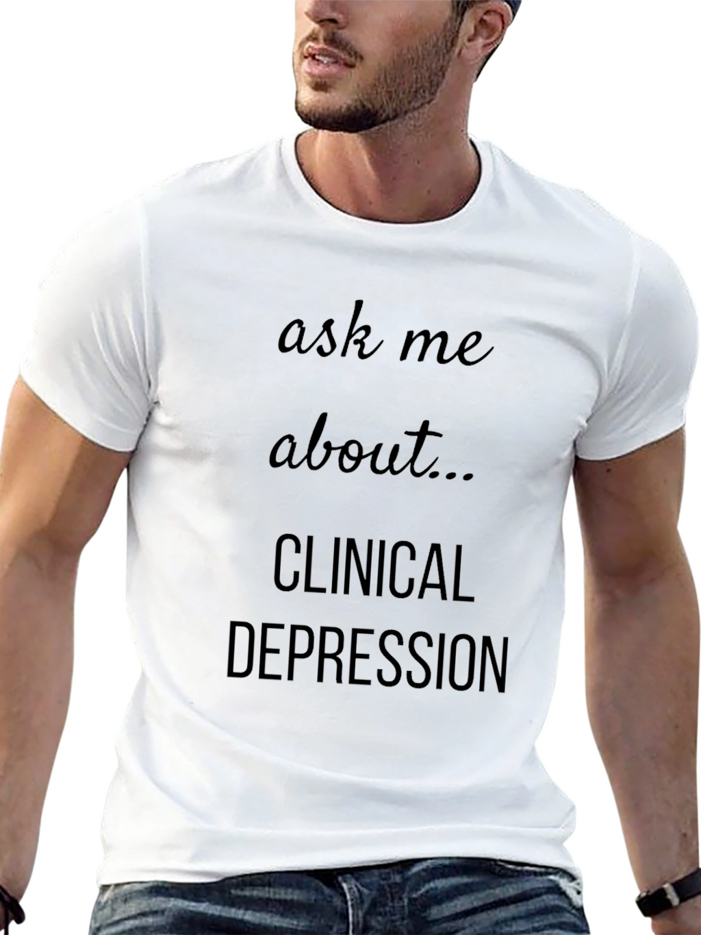 Ask Me About Clinical Depression T-Shirt