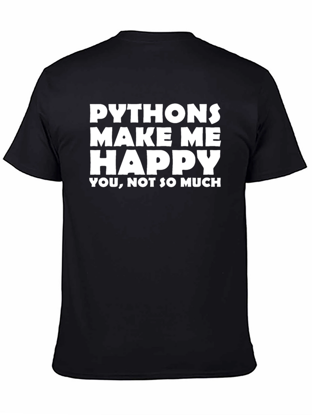 Python Makes Me Happy Funny Coder T-Shirt