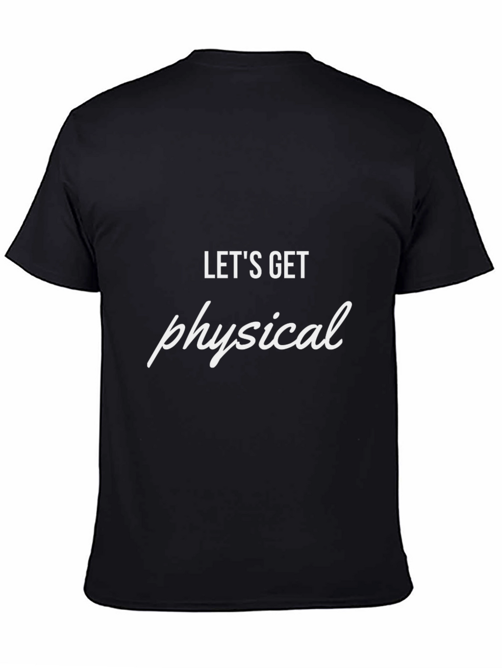 Lets Get Physical Tee