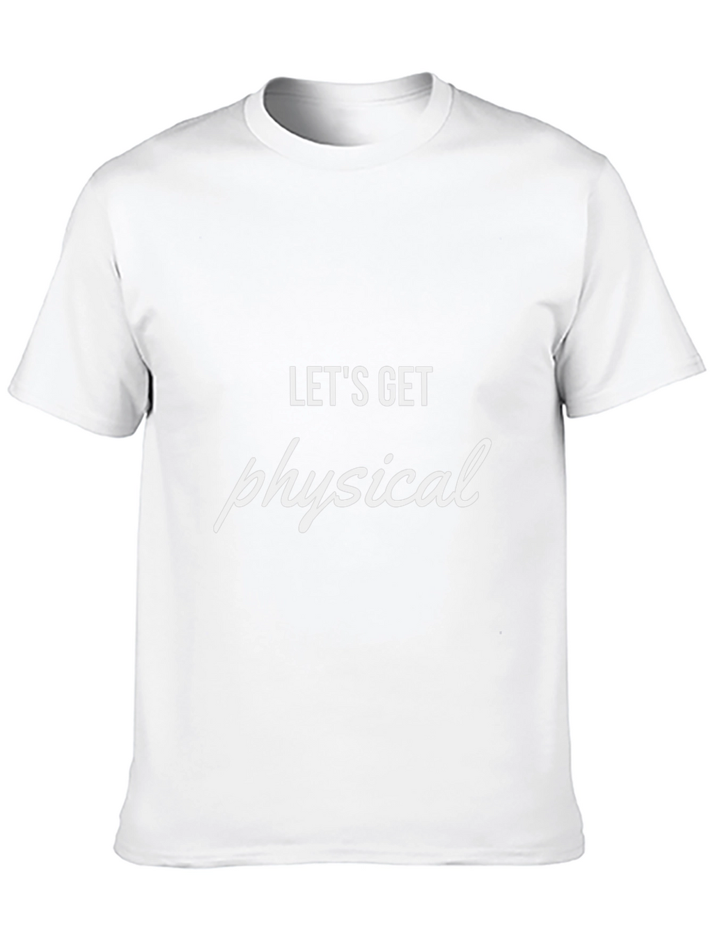 Lets Get Physical Tee