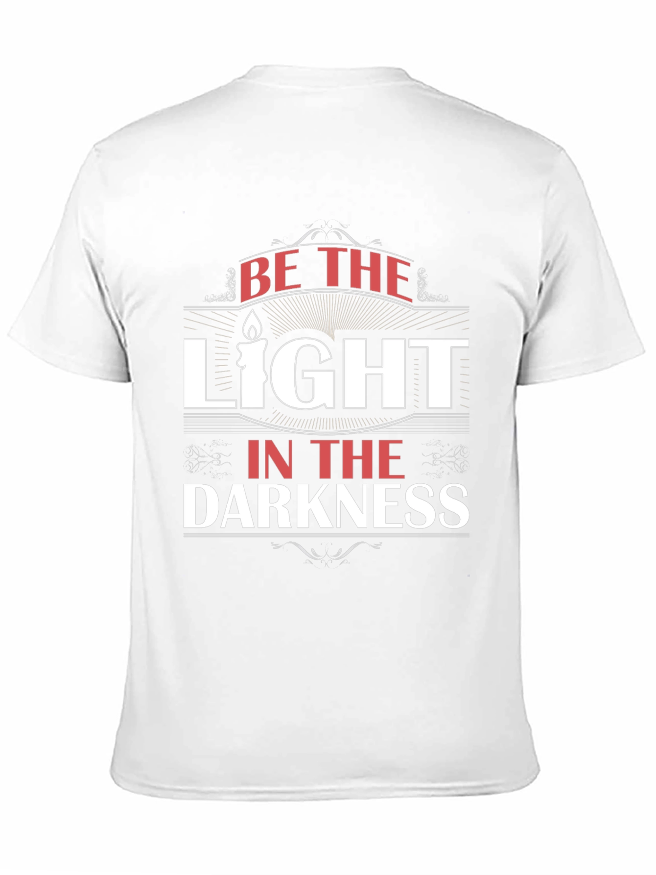 Be The Light in the Darkness Graphic T-Shirt