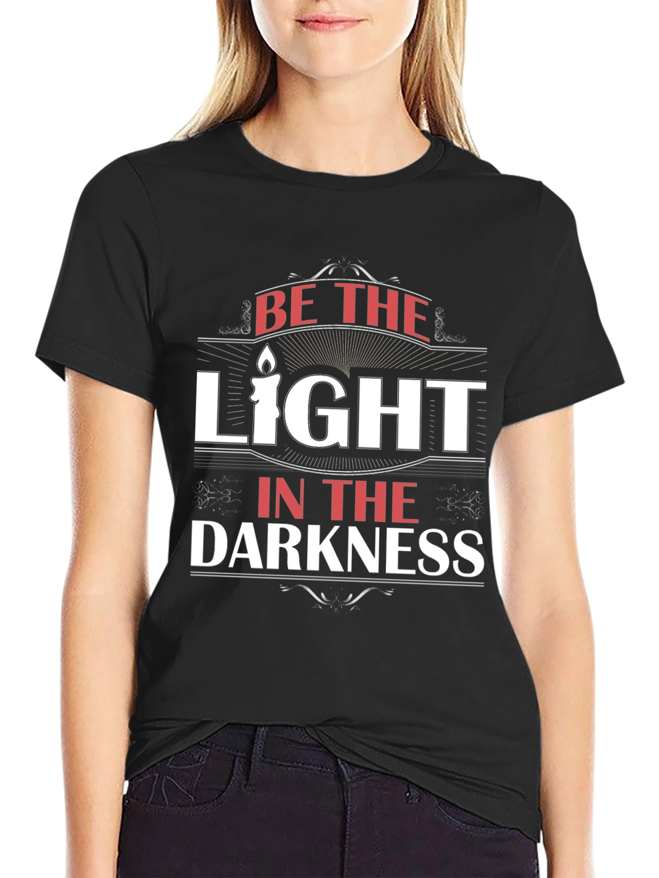 Be The Light in the Darkness Graphic T-Shirt