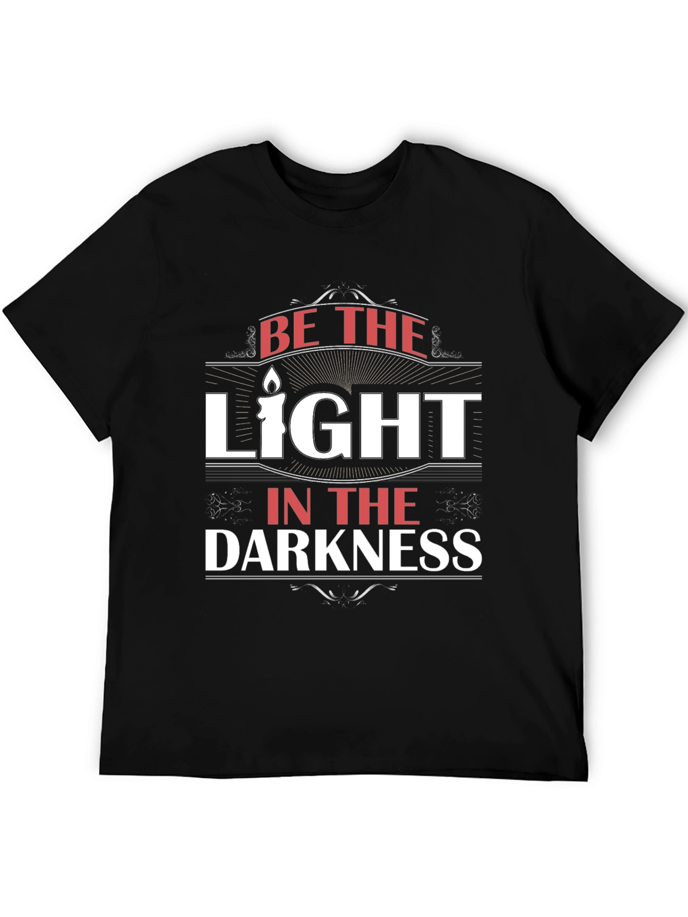 Be The Light in the Darkness Graphic T-Shirt