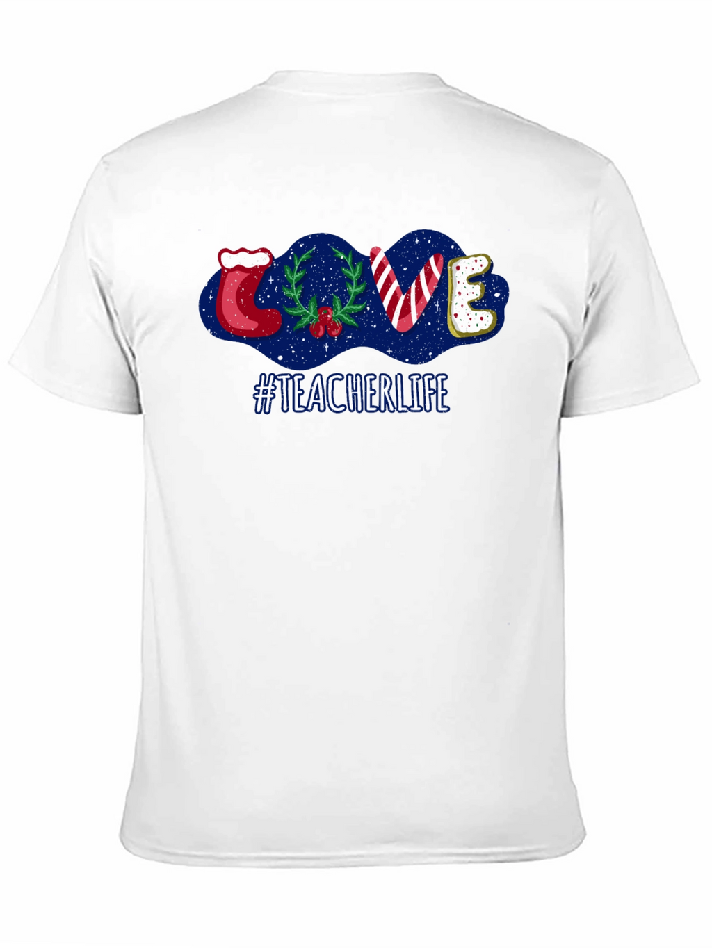 Teacher Life Holiday LOVE T-Shirt