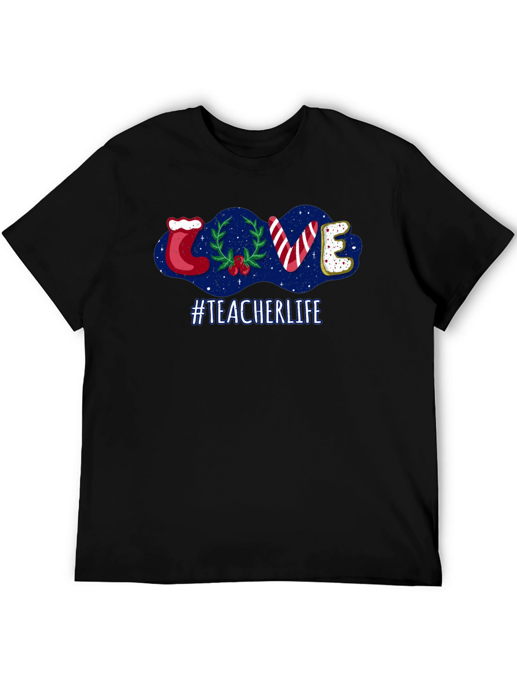 Teacher Life Holiday LOVE T-Shirt