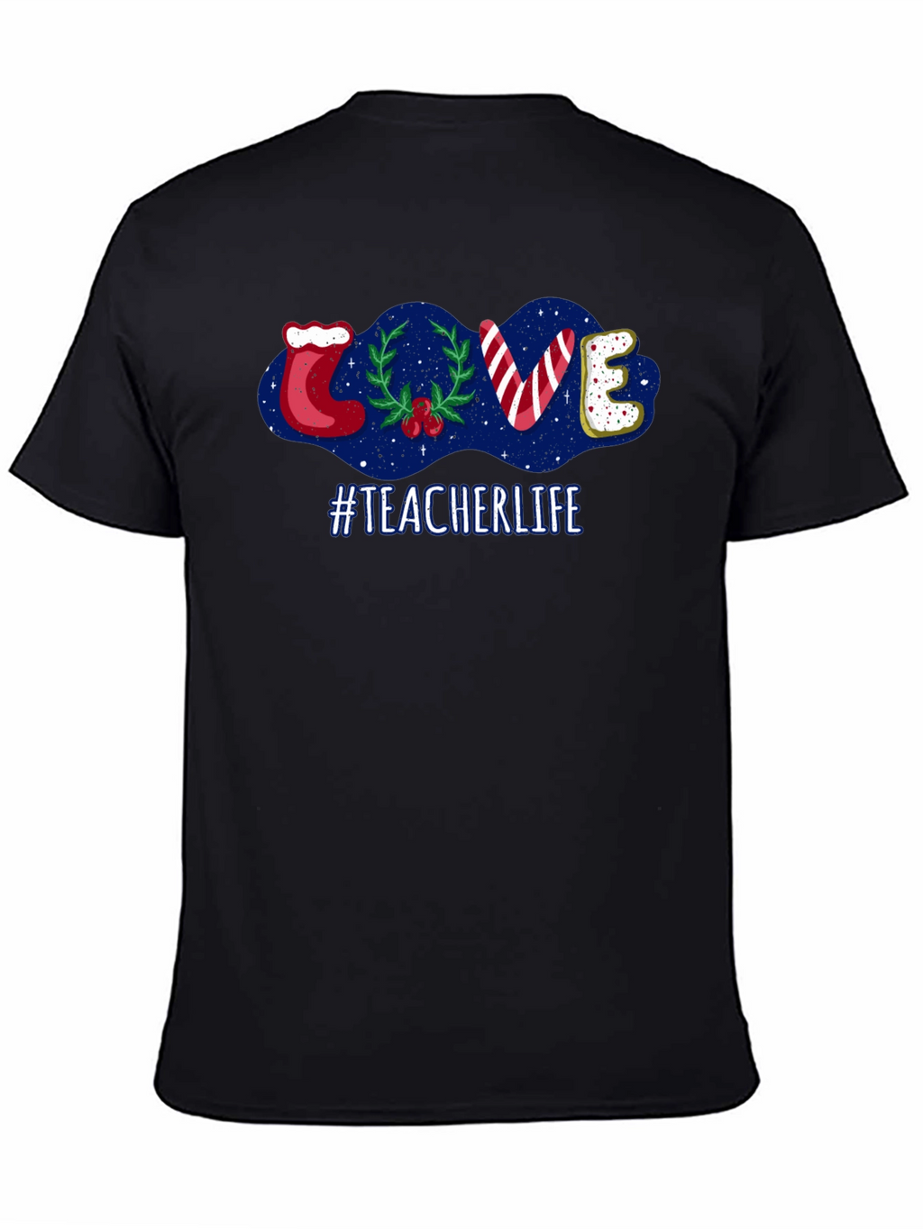 Teacher Life Holiday LOVE T-Shirt