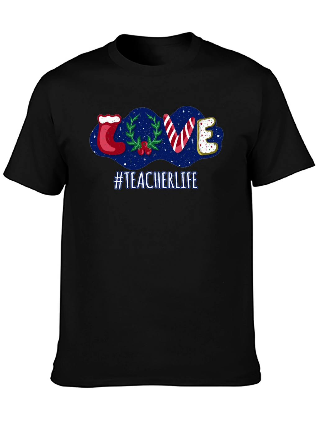 Teacher Life Holiday LOVE T-Shirt