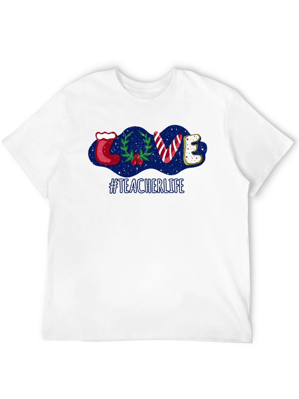 Teacher Life Holiday LOVE T-Shirt