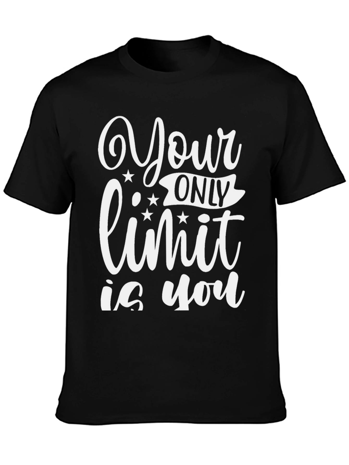 Motivational Your Only Limit is You Black T-Shirt
