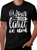 Motivational Your Only Limit is You Black T-Shirt