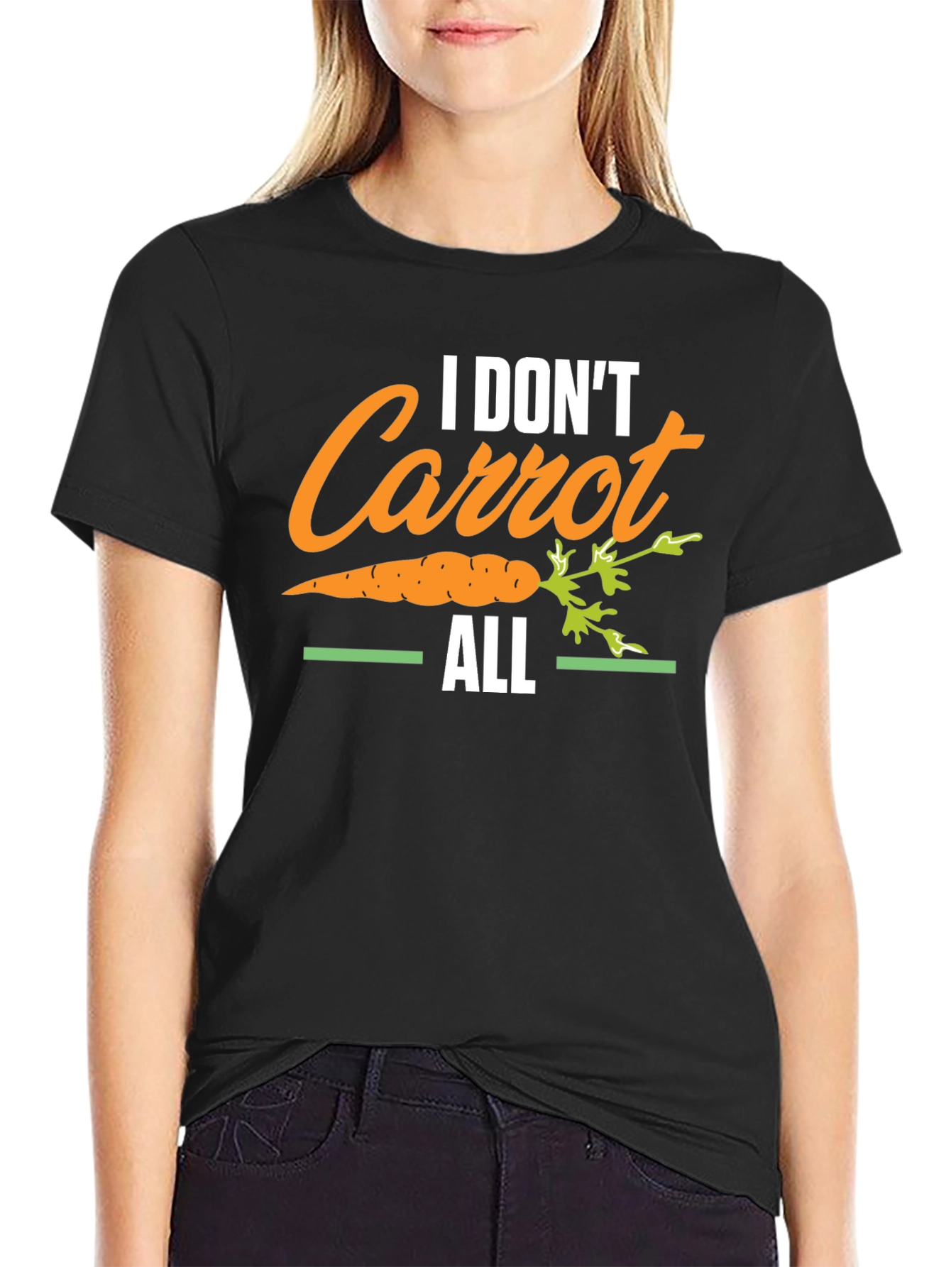 I Dont Carrot All T-Shirt
