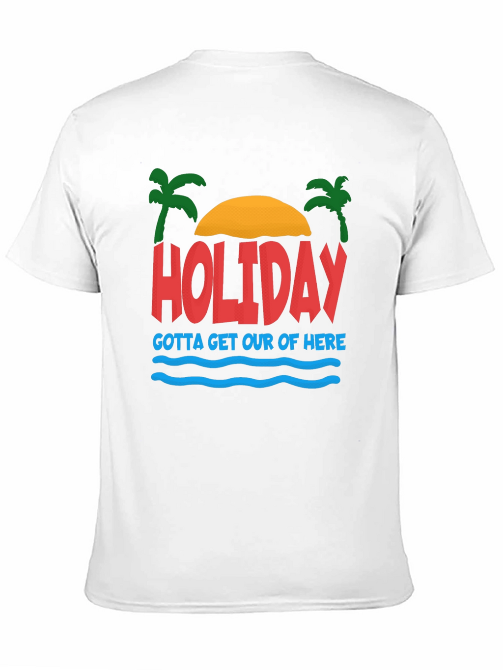 Holiday Graphic T-Shirt - Gotta Get Out Of Here