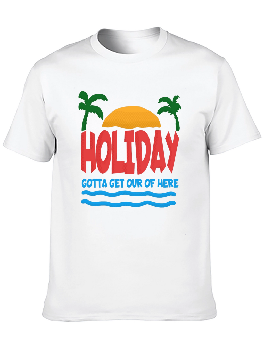 Holiday Graphic T-Shirt - Gotta Get Out Of Here