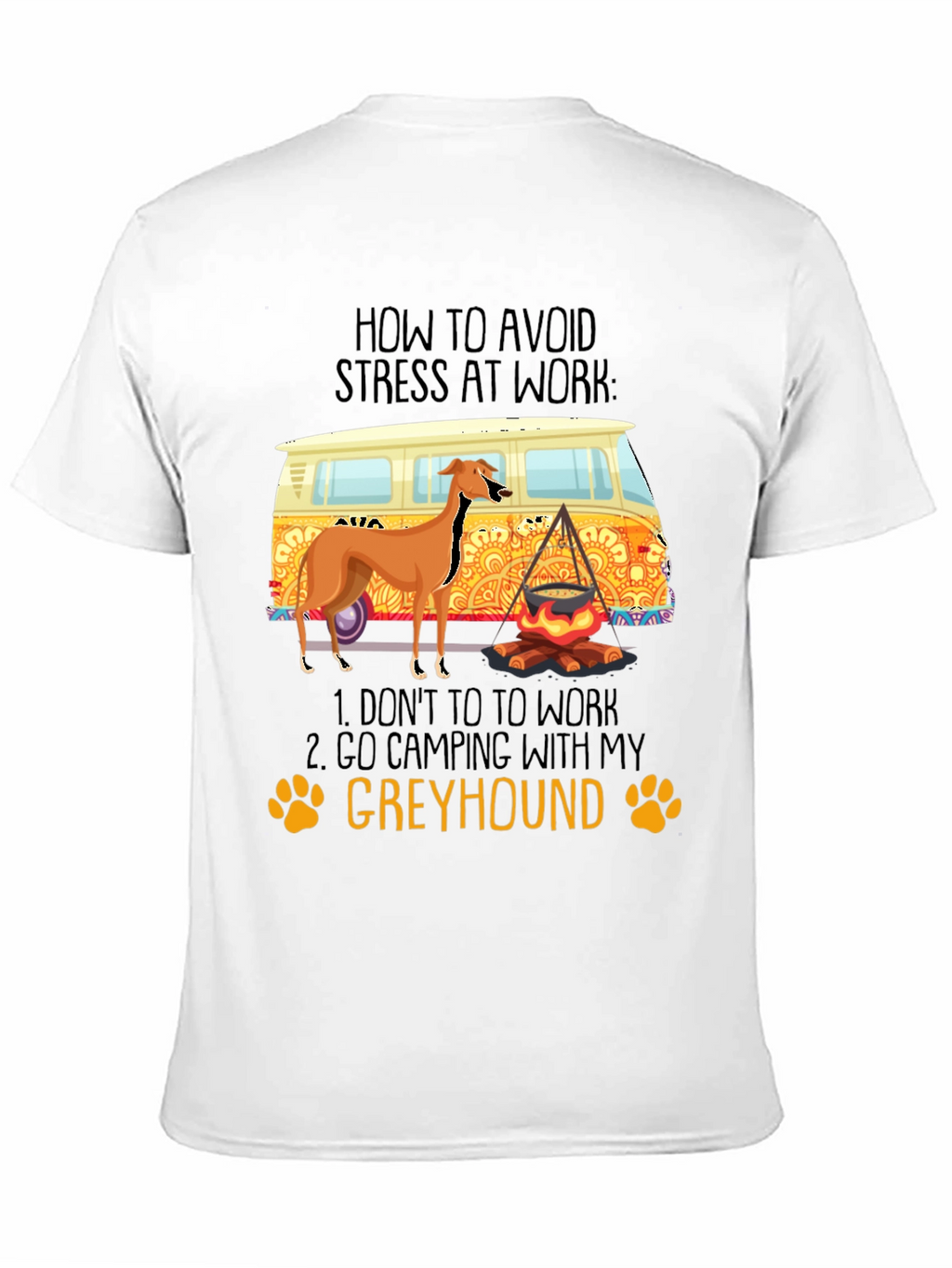 Greyhound Camping T-Shirt - Avoid Work Stress!
