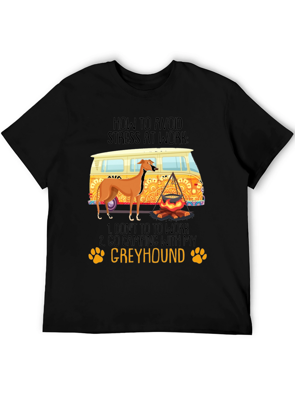 Greyhound Camping T-Shirt - Avoid Work Stress!