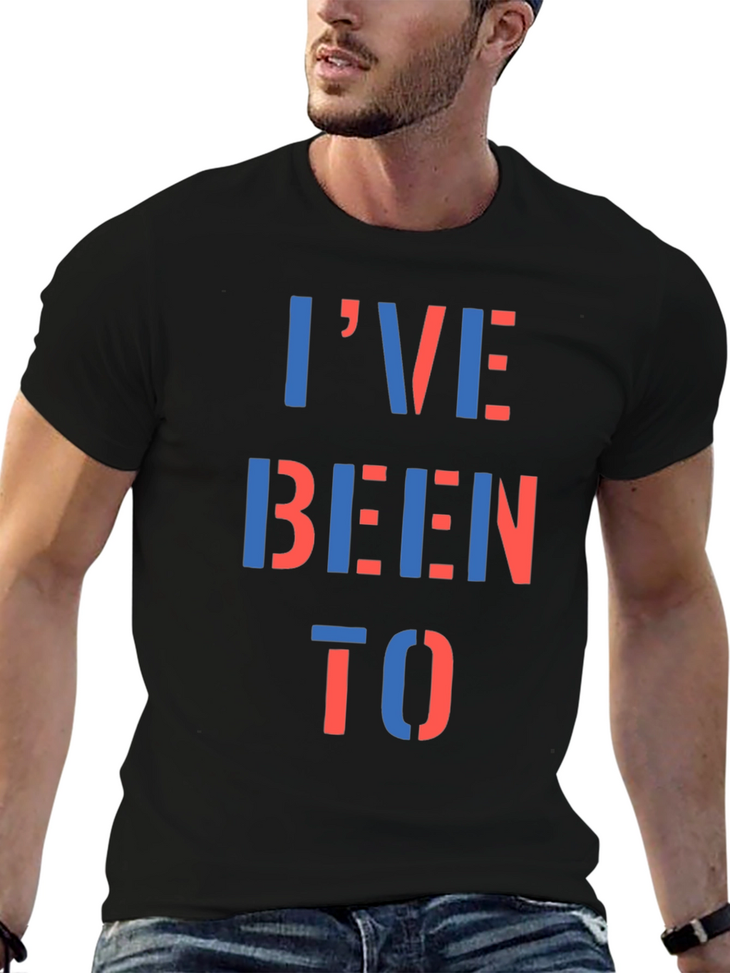 Ive Been To T-Shirt - Bold Statement Tee