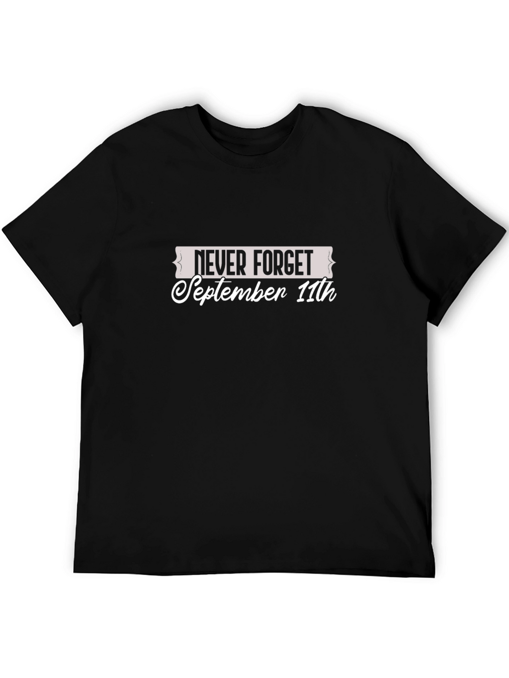 Never Forget September 11th Graphic Tee