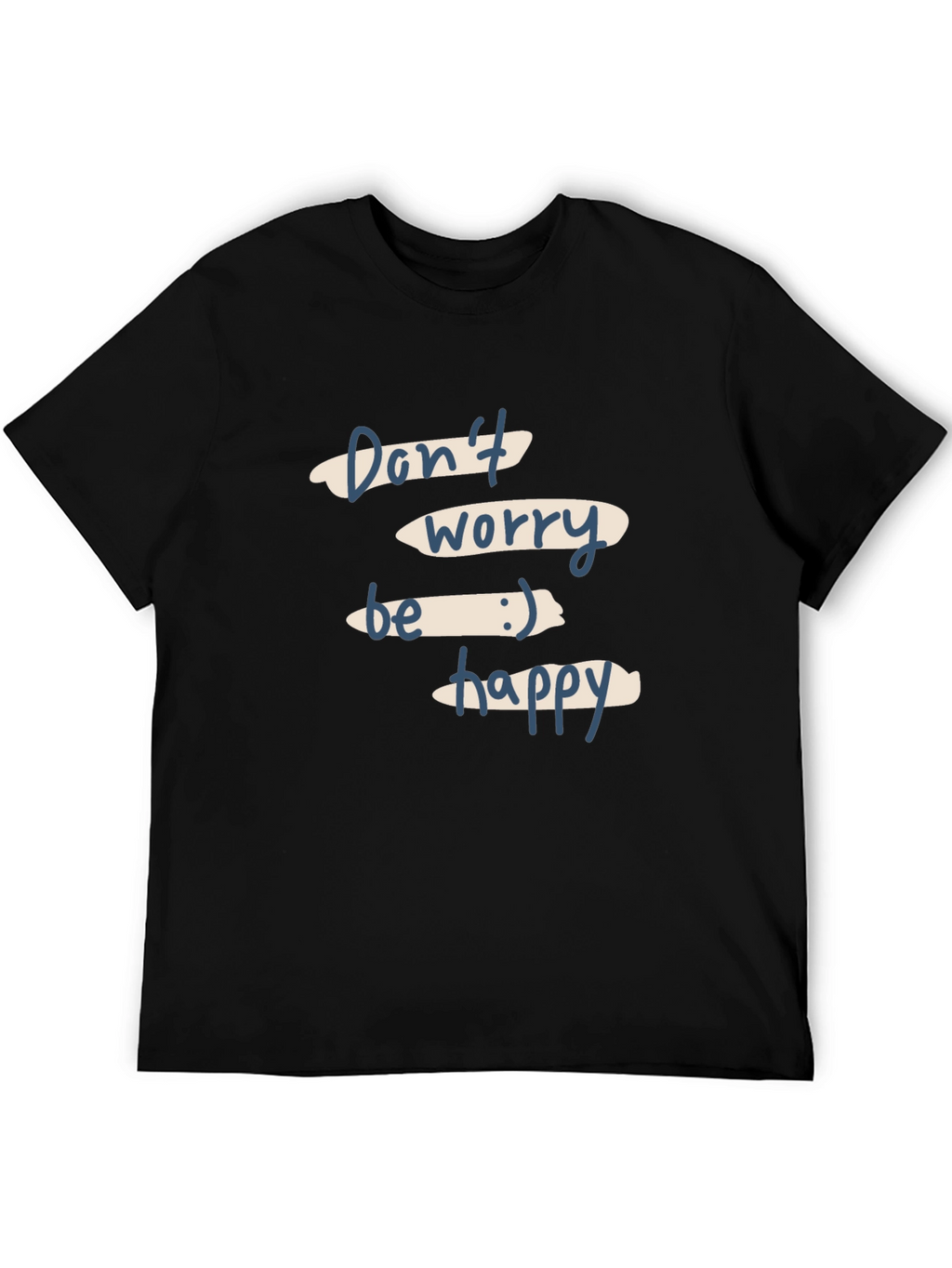 Dont Worry Be Happy Black Graphic T-Shirt